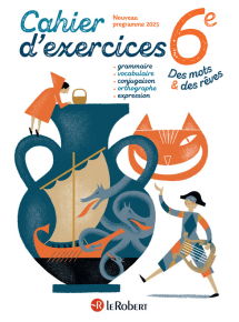 Des mots &amp; des r&ecirc;ves
Le cahier d'exercices 6e - 2025