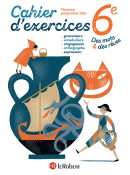 Des mots &amp; des r&ecirc;ves
Le cahier d'exercices 6e - 2025